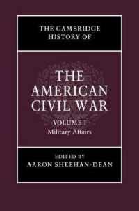 The Cambridge History of the American Civil War: Volume 1, Military Affairs (The Cambridge History of the American Civil War)