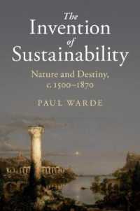 持続可能性の歴史<br>The Invention of Sustainability : Nature and Destiny, c.1500-1870