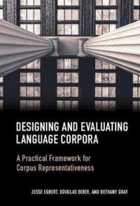 言語コーパスの設計と評価<br>Designing and Evaluating Language Corpora : A Practical Framework for Corpus Representativeness