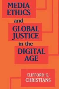 デジタル時代のメディア倫理とグローバル正義<br>Media Ethics and Global Justice in the Digital Age (Communication, Society and Politics)