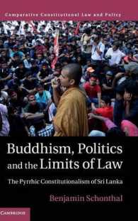 Buddhism, Politics and the Limits of Law : The Pyrrhic Constitutionalism of Sri Lanka (Comparative Constitutional Law and Policy)