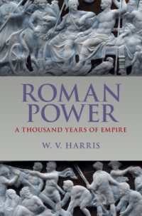 ローマ帝国と権力の1000年史<br>Roman Power : A Thousand Years of Empire
