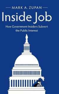 Inside Job : How Government Insiders Subvert the Public Interest