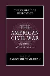 The Cambridge History of the American Civil War: Volume 2, Affairs of the State (The Cambridge History of the American Civil War)