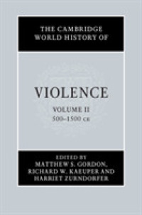 ケンブリッジ版　暴力の世界史（全４巻）第２巻：500年から1500年まで（中世世界）<br>The Cambridge World History of Violence (The Cambridge World History of Violence)