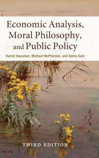 経済分析、道徳哲学と公共政策（第３版）<br>Economic Analysis, Moral Philosophy, and Public Policy （3RD）