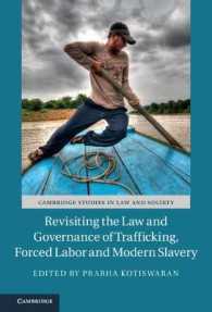 Revisiting the Law and Governance of Trafficking, Forced Labor and Modern Slavery (Cambridge Studies in Law and Society)