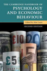 ケンブリッジ版　心理学と経済行動ハンドブック（第２版）<br>The Cambridge Handbook of Psychology and Economic Behaviour (Cambridge Handbooks in Psychology) （2ND）