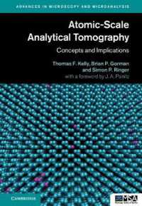 Atomic-Scale Analytical Tomography : Concepts and Implications (Advances in Microscopy and Microanalysis)