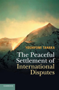 田中嘉文著／国際紛争の平和的解決<br>The Peaceful Settlement of International Disputes