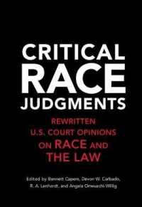Critical Race Judgments : Rewritten U.S. Court Opinions on Race and the Law