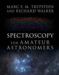 アマチュア天文家のための分光法<br>Spectroscopy for Amateur Astronomers : Recording, Processing, Analysis and Interpretation