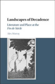 デカダンの風景：１９世紀末の文学と場所<br>Landscapes of Decadence : Literature and Place at the Fin de Siècle