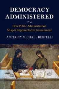 Democracy Administered : How Public Administration Shapes Representative Government