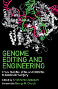 ゲノム編集・工学<br>Genome Editing and Engineering : From TALENs, ZFNs and CRISPRs to Molecular Surgery