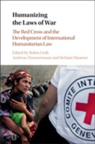 戦争法の人道化：赤十字と国際人道法の発展<br>Humanizing the Laws of War : The Red Cross and the Development of International Humanitarian Law