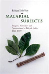 Malarial Subjects : Empire, Medicine and Nonhumans in British India, 1820-1909 (Science in History)