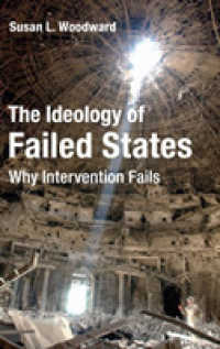 破綻国家のイデオロギー：介入が失敗する理由<br>The Ideology of Failed States : Why Intervention Fails