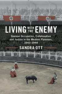 Living with the Enemy : German Occupation, Collaboration and Justice in the Western Pyrenees, 1940-1948