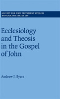 Ecclesiology and Theosis in the Gospel of John (Society for New Testament Studies Monograph Series)