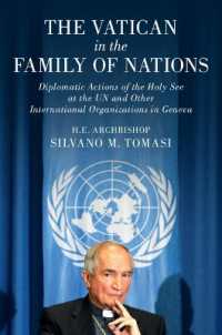 国連組織におけるバチカンの外交力<br>The Vatican in the Family of Nations : Diplomatic Actions of the Holy See at the UN and Other International Organizations in Geneva