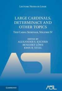 Large Cardinals, Determinacy and Other Topics : The Cabal Seminar, Volume IV (The Cabal Seminar 4 Volume Hardback Set)