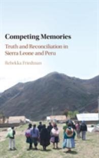競合する記憶：シエラレオネとペルーにおける真実と和解<br>Competing Memories : Truth and Reconciliation in Sierra Leone and Peru