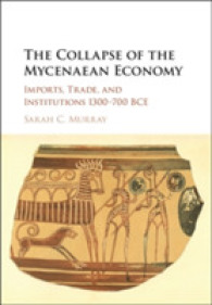 The Collapse of the Mycenaean Economy : Imports, Trade, and Institutions 1300-700 BCE