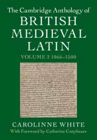 ケンブリッジ版　英国中世ラテン語著作アンソロジー（全２巻）第２巻：1066-1500年<br>The Cambridge Anthology of British Medieval Latin: Volume 2, 1066-1500