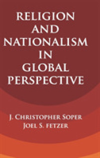 宗教とナショナリズム：グローバルな考察<br>Religion and Nationalism in Global Perspective (Cambridge Studies in Social Theory, Religion and Politics)