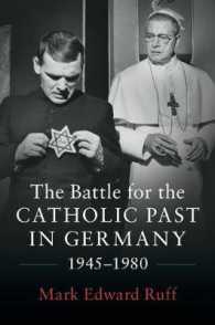 ドイツのカトリックとナチスとの過去の問題<br>The Battle for the Catholic Past in Germany, 1945-1980