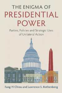 The Enigma of Presidential Power : Parties, Policies and Strategic Uses of Unilateral Action