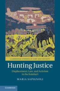 Hunting Justice : Displacement, Law, and Activism in the Kalahari (Cambridge Studies in Law and Society)
