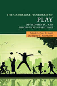 ケンブリッジ版　遊戯ハンドブック<br>The Cambridge Handbook of Play : Developmental and Disciplinary Perspectives (Cambridge Handbooks in Psychology)