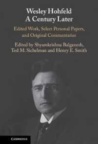Wesley Hohfeld a Century Later : Edited Work, Select Personal Papers, and Original Commentaries