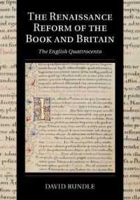 ルネサンスの書物と英国<br>The Renaissance Reform of the Book and Britain : The English Quattrocento (Cambridge Studies in Palaeography and Codicology)
