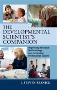発達科学者のための手引き：調査法の改善と専門家としての成功の実現<br>The Developmental Scientist's Companion : Improving Research Methodology and Achieving Professional Success