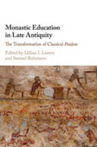 古代末期の修道院教育<br>Monastic Education in Late Antiquity : The Transformation of Classical Paideia