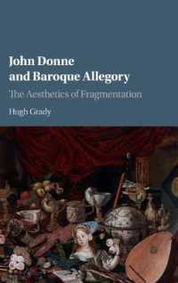 John Donne and Baroque Allegory : The Aesthetics of Fragmentation