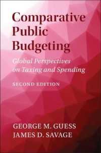 比較公共予算（第２版）<br>Comparative Public Budgeting : Global Perspectives on Taxing and Spending （2ND）