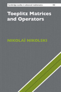 テプリッツ行列と作用素（英訳）<br>Toeplitz Matrices and Operators (Cambridge Studies in Advanced Mathematics)