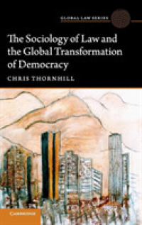 法社会学と民主主義のグローバルな変容<br>The Sociology of Law and the Global Transformation of Democracy (Global Law Series)