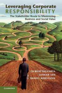 企業責任とステークホルダー関係<br>Leveraging Corporate Responsibility : The Stakeholder Route to Maximizing Business and Social Value