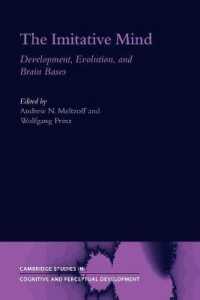 The Imitative Mind : Development, Evolution and Brain Bases (Cambridge Studies in Cognitive and Perceptual Development)