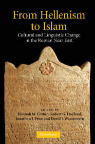 From Hellenism to Islam : Cultural and Linguistic Change in the Roman Near East