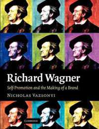 Richard Wagner : Self-Promotion and the Making of a Brand