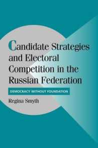 Candidate Strategies and Electoral Competition in the Russian Federation : Democracy without Foundation (Cambridge Studies in Comparative Politics)