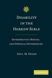 Disability in the Hebrew Bible : Interpreting Mental and Physical Differences