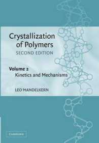 Crystallization of Polymers: Volume 2, Kinetics and Mechanisms （2ND）