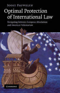 Optimal Protection of International Law : Navigating between European Absolutism and American Voluntarism